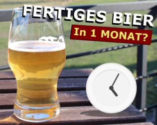 Fertiges Bier in einem Monat