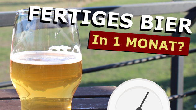 Fertiges Bier in einem Monat