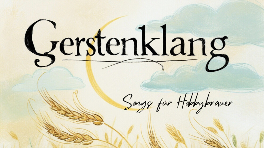 Hobbybrauer Songs Gerstenklang